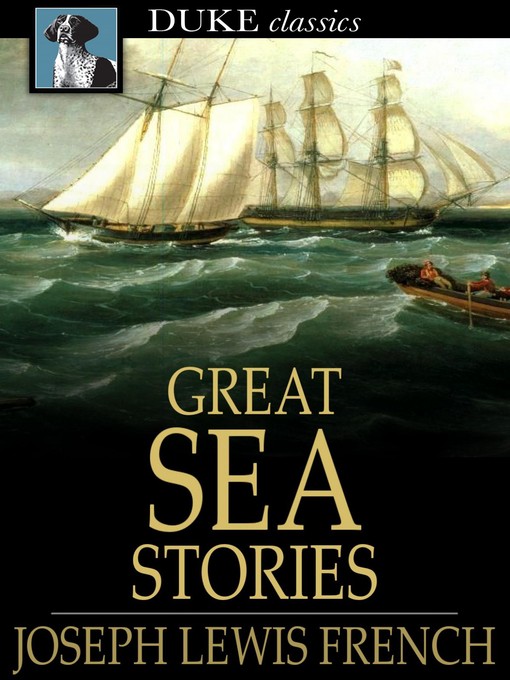 Title details for Great Sea Stories by Joseph Lewis French - Wait list